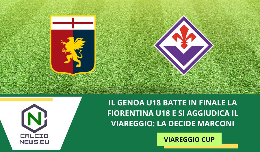 Viareggio Cup, il Genoa U18 vince il torneo contro la Fiorentina
