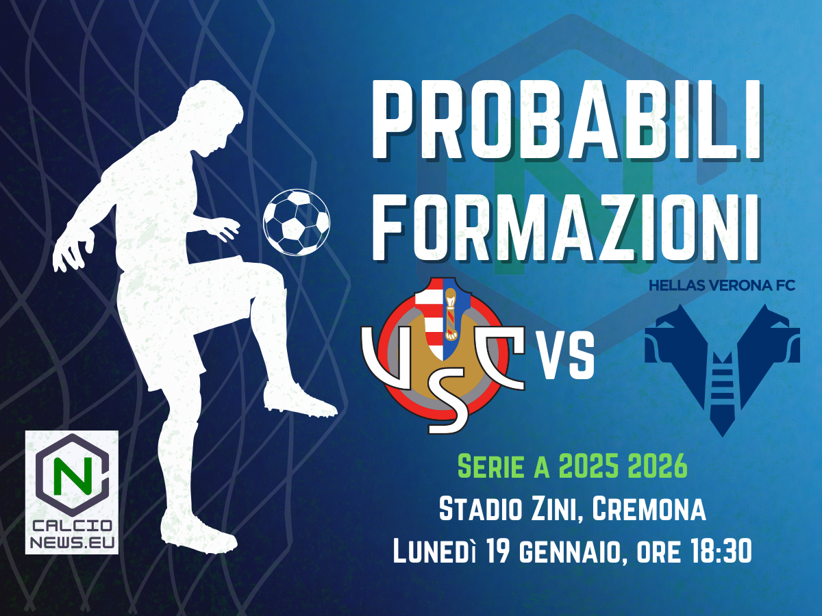 Serie A, le probabili formazioni di Cremonese-Verona