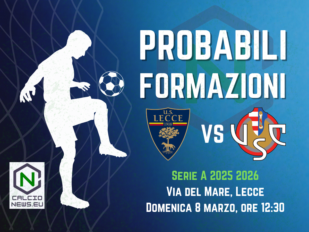 Serie A, le probabili formazioni di Lecce-Cremonese