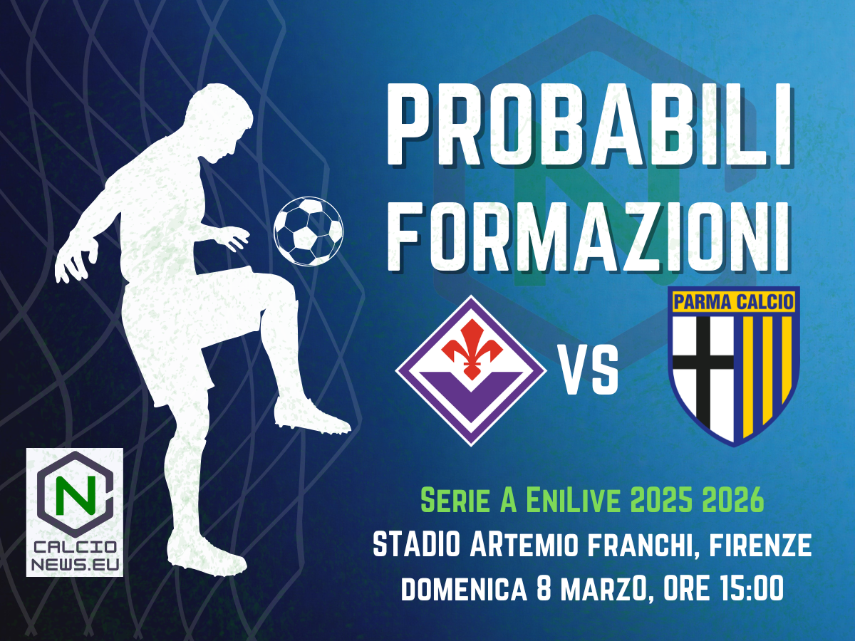 Fiorentina Parma, come giocheranno le due squadre l’8 marzo