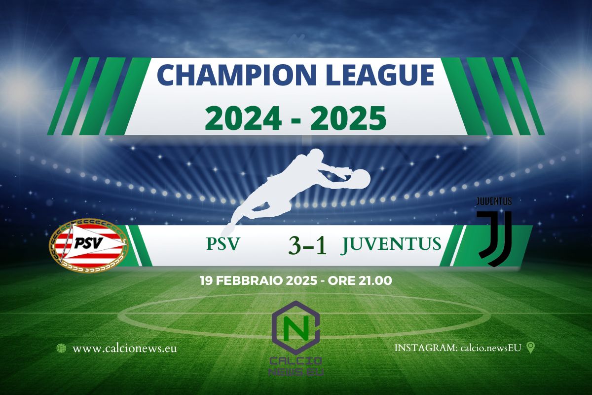 Champions League, PSV Juventus 3 1: bianconeri mancano la qualificazione