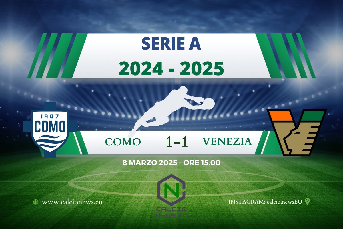 Serie A, Como Venezia 1-1: pareggio sul finale per i lagunari