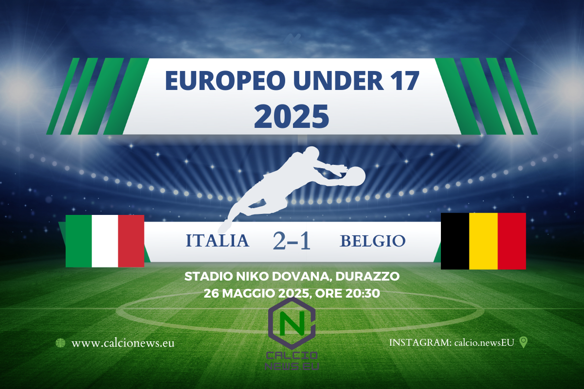 Europeo U17, Italia Belgio 2-1: gli Azzurrini fanno 3 su 3 e blindano il 1° posto!
