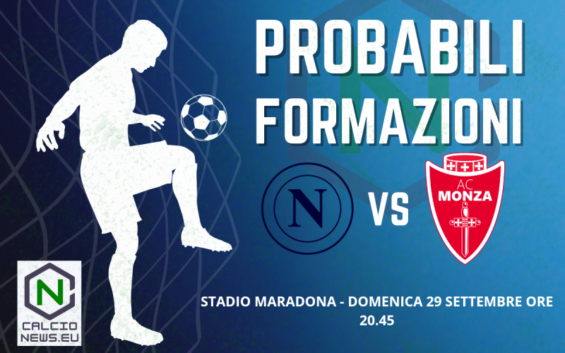 Serie A, le probabili formazioni di Napoli-Monza