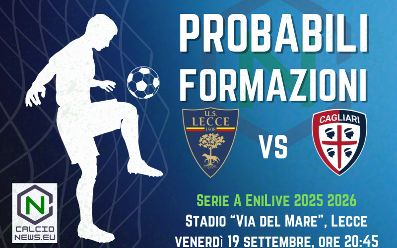 Serie A, le probabili formazioni di Lecce Cagliari