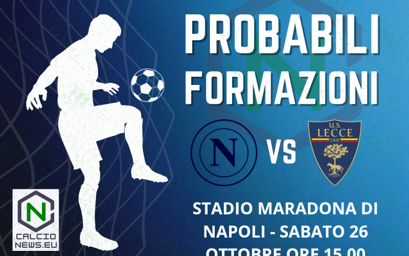 Serie A, le probabili formazioni di Napoli-Lecce
