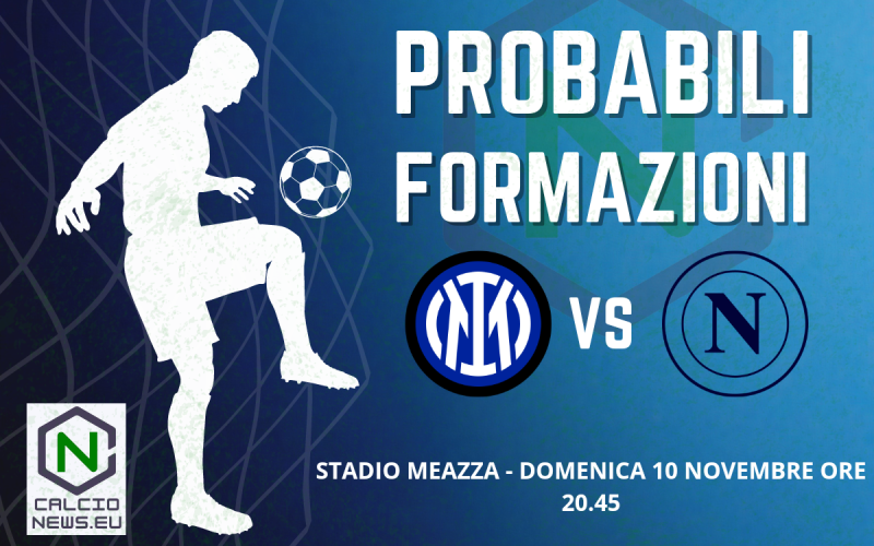 Serie A, le probabili formazioni di Inter-Napoli