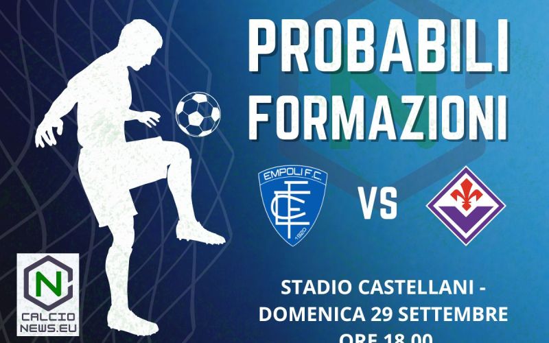 Serie A, le probabili formazioni del derby toscano Empoli Fiorentina