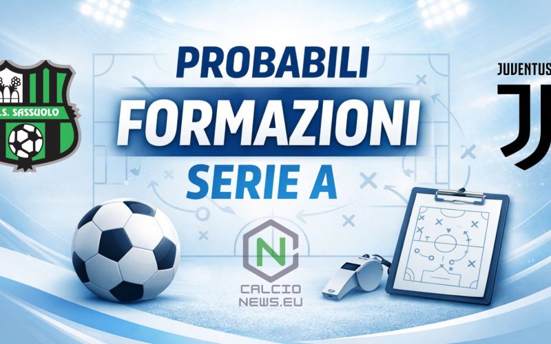 Le probabili formazioni di Sassuolo Juventus