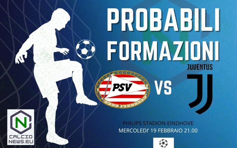 Champions League, PSV Juventus: le probabili formazioni