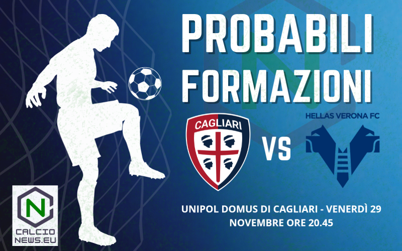 Serie A, le probabili formazioni Cagliari-Hellas Verona