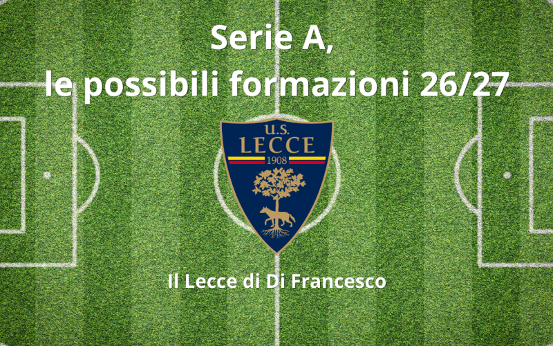 Lecce 2026 2027: come potrebbe giocare la squadra di Di Francesco