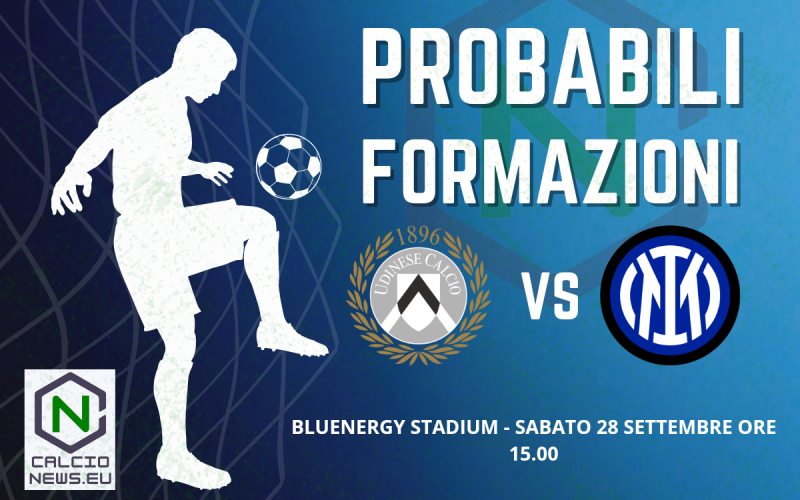 Serie A, le probabili formazioni di Udinese-Inter