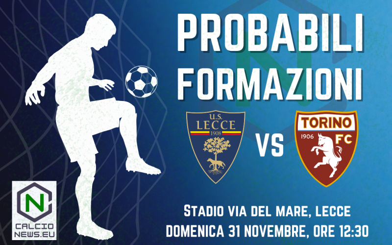 Serie A, le probabili formazioni di Lecce-Torino