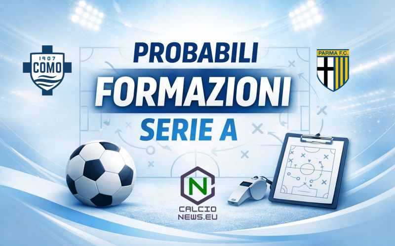 Probabili formazioni Como Parma: Fabregas al completo, dubbio Lontani per Cuesta