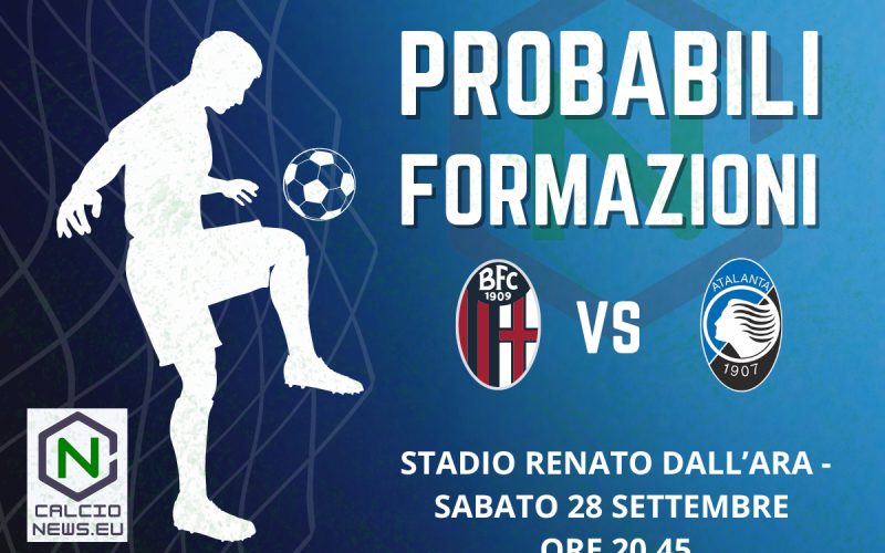 Serie A, le probabili formazioni di Bologna-Atalanta