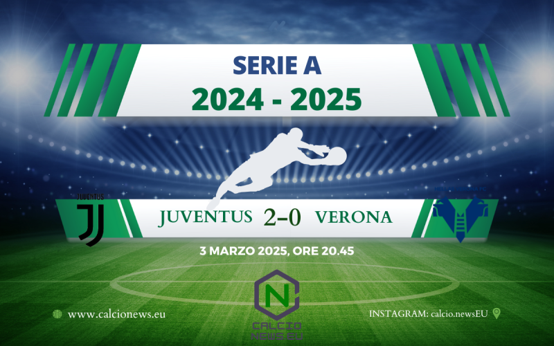 Juventus Hellas Verona 2-0: vittoria scaccia crisi? Bianconeri a -6 dalla vetta