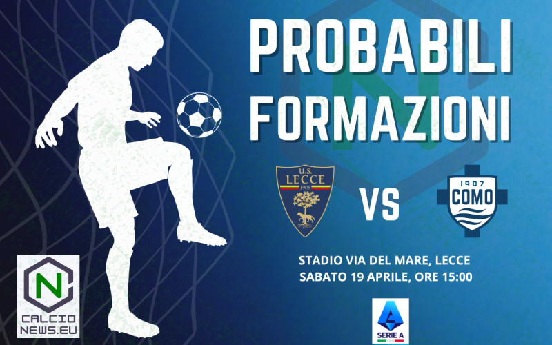 Serie A, le probabili formazioni di Lecce Como