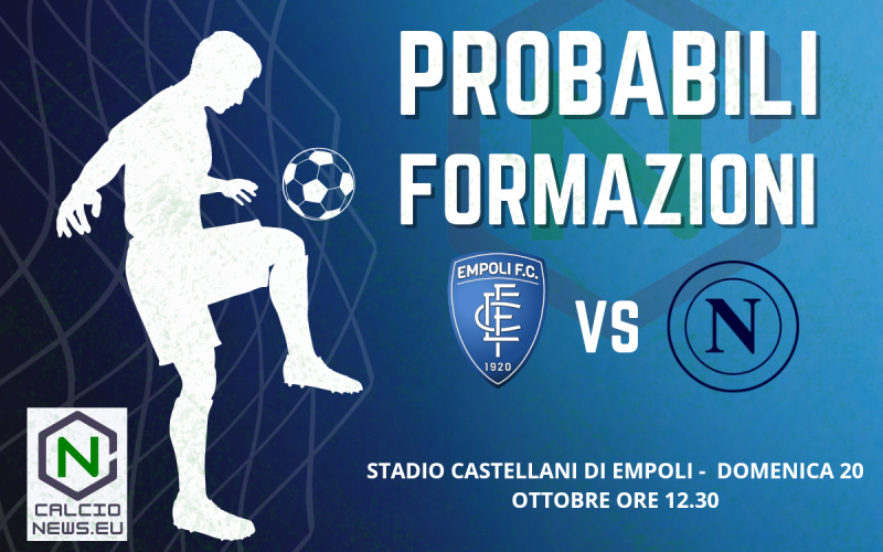 Serie A, le probabili formazioni di Empoli-Napoli
