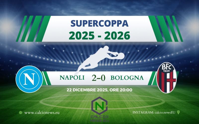 Supercoppa italiana, Napoli-Bologna 2-0: Neres trascina gli azzurri al trionfo in finale