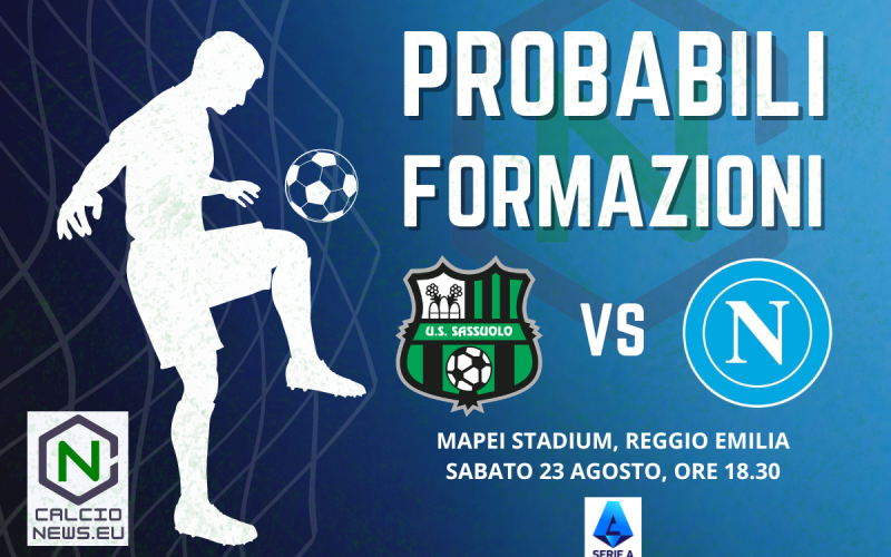 Serie A, le probabili formazioni di Sassuolo Napoli
