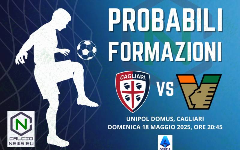 Serie A, le probabili formazioni di Cagliari Venezia