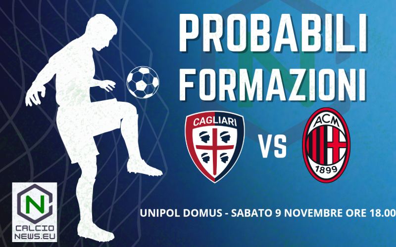 Serie A, le probabili formazioni di Cagliari-Milan