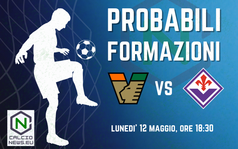 Serie A, le probabili formazioni di Venezia Fiorentina