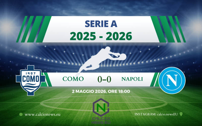 Serie A, Como-Napoli 0-0: reti inviolate e poche emozioni al Sinigaglia