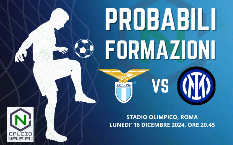 Serie A, le probabili formazioni di Lazio-Inter, big-match del turno 16