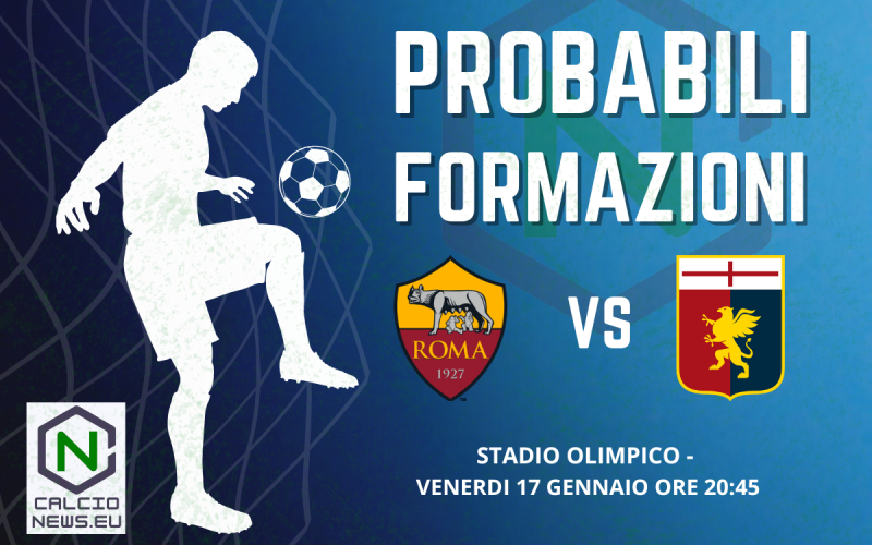 Serie A, le probabili formazioni di Roma-Genoa: ballottaggio Pellegrini-Pisilli