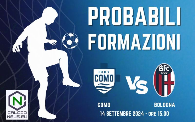Como Bologna: le probabili formazioni e dove vederla in TV