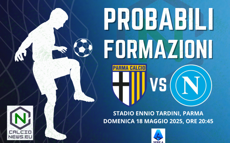 Parma Napoli, le probabili formazioni e dove vederla in TV