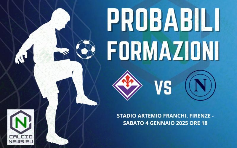 Serie A, le probabili formazioni di Fiorentina Napoli: c’è Neres