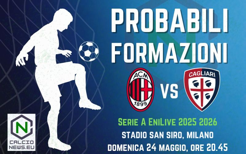 Il Milan si gioca la Champions contro il Cagliari: le probabili formazioni