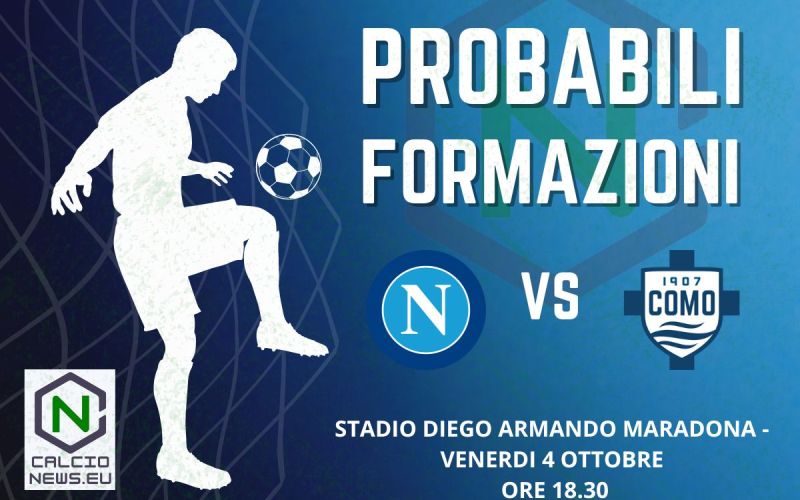 Serie A, probabili formazioni Napoli Como: Conte per allungare in vetta