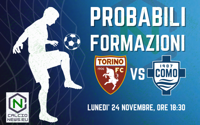 Serie A, le probabili formazioni di Torino-Como
