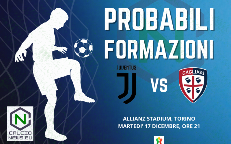 Coppa Italia, le probabili formazioni di Juventus-Cagliari