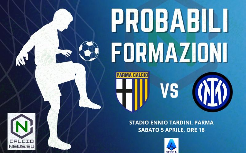 Serie A, probabili formazioni Parma Inter: dubbio Lautaro