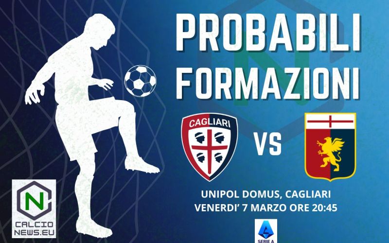 Serie A, le probabili formazioni di Cagliari Genoa