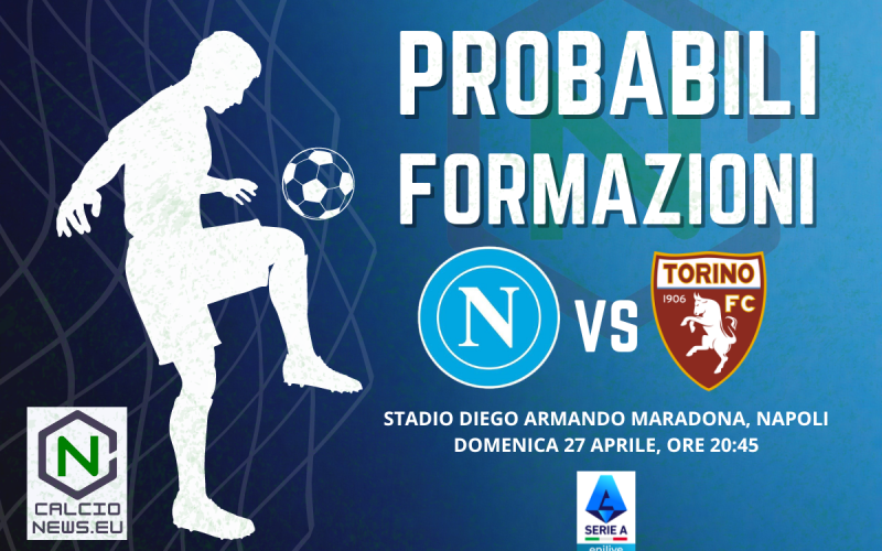 Napoli Torino, le probabili formazioni e dove vederla in TV