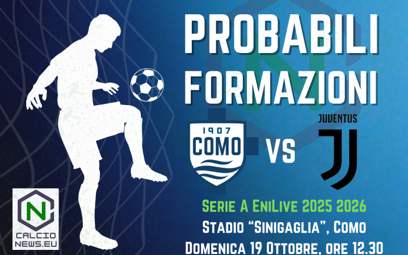 Serie A, le probabili formazioni di Como-Juventus