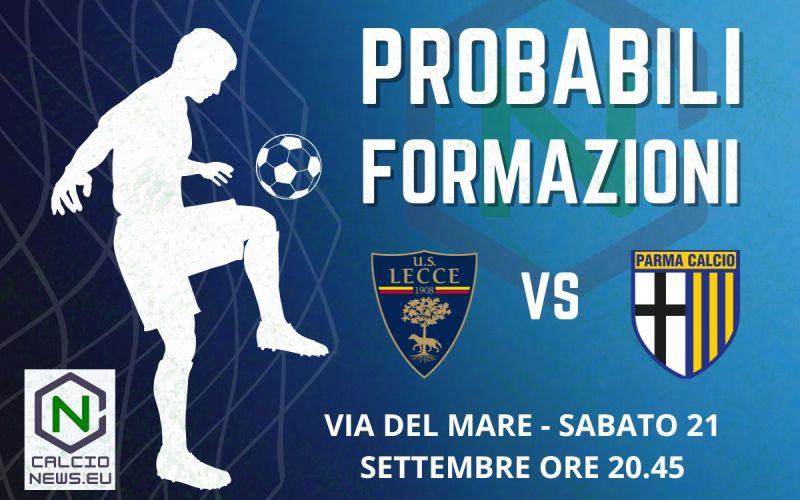 Serie A, probabili formazioni Lecce Parma: tornano Dorgu e Suzuki