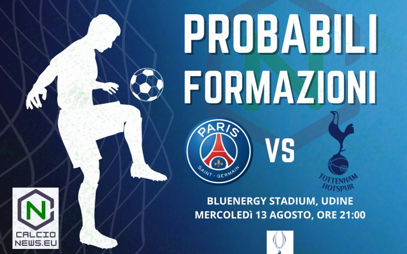 PSG Tottenham, Supercoppa europea: le probabili formazioni
