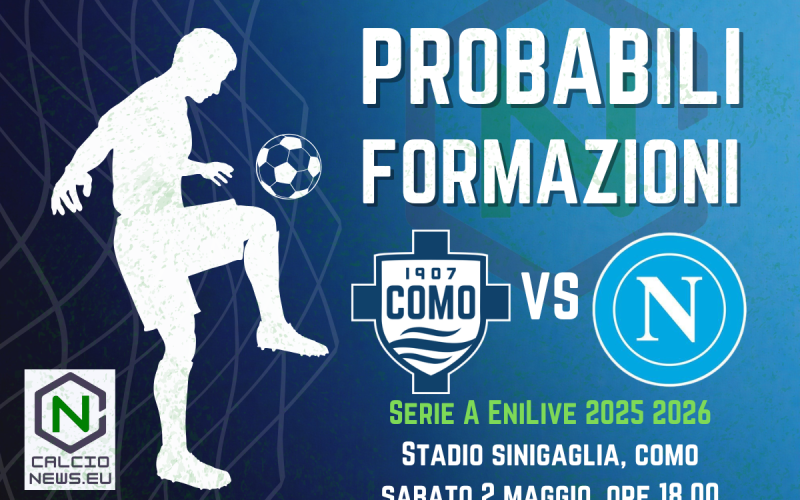 Serie A, le probabili formazioni di Como-Napoli