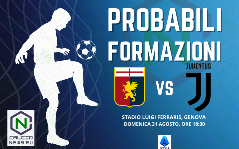 Serie A, probabili formazioni Genoa-Juventus