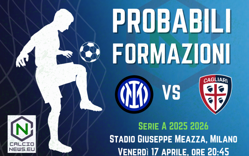 Serie A, le probabili formazioni di Inter-Cagliari