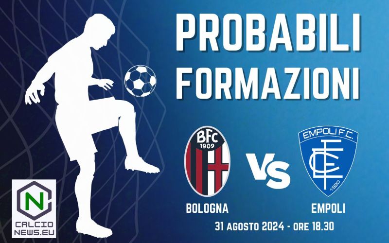 Bologna Empoli: probabili formazioni e dove vederla in TV