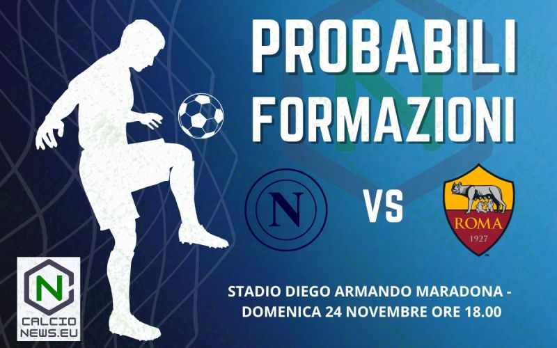Serie A, probabili formazioni Napoli Roma: incognite Dybala e Lukaku