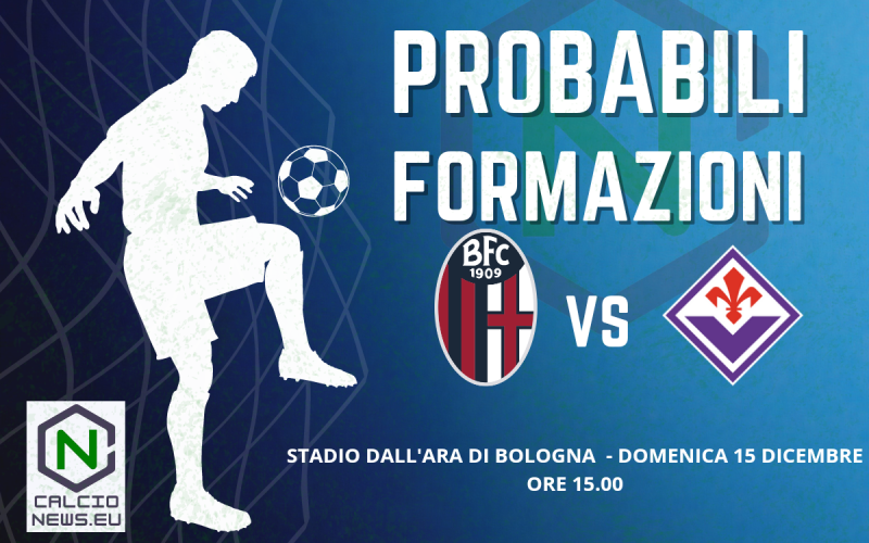 Serie A, le probabili formazioni di Bologna-Fiorentina